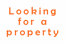 Looking for property